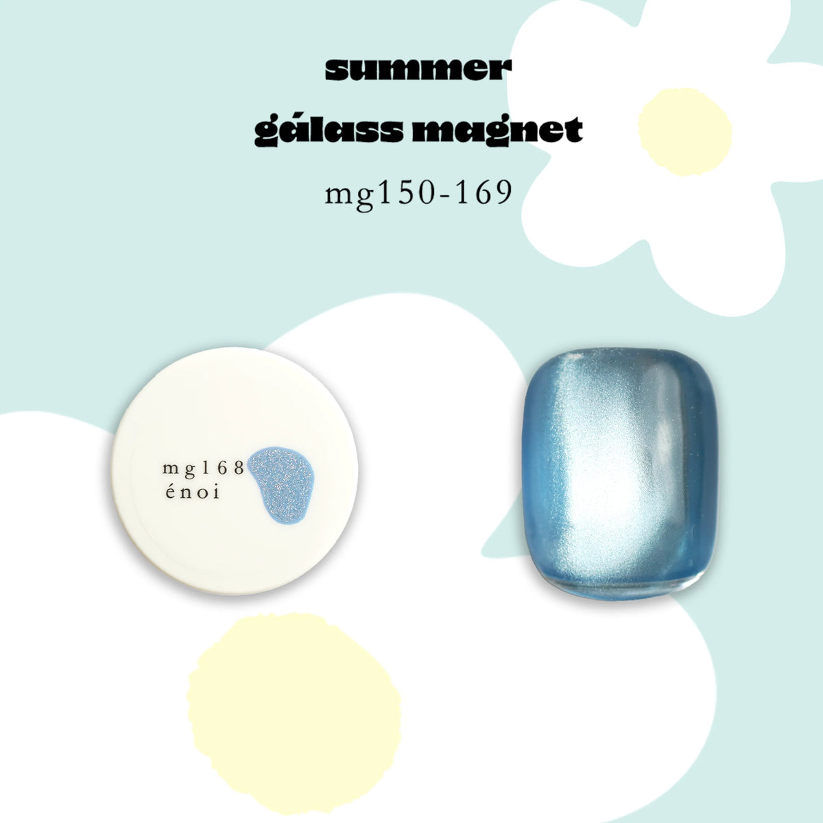 A Japanese cateye gel product graphic for the Enoi Summer Glass Magnet Gel in mg168. The image shows a round white potted gel labeled 'mg168 énoi' with a small blue shimmery swatch and a matching blue magnet nail sample beside it. Available at Mellow Edit. 